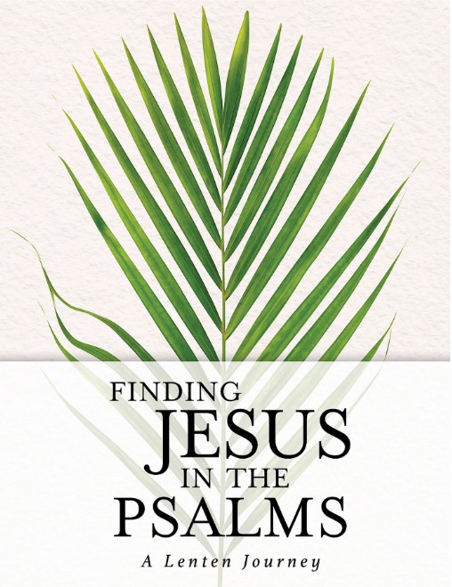 Palm leaf Finding Jesus in the Psalms A Lenten Journey