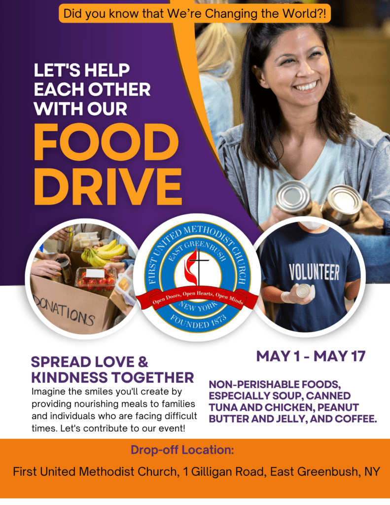 Food Drive - May 1 - May 17 Non-perishable foods, such as soup, canned tuna and chicken, peanut butter and jelly and coffee.