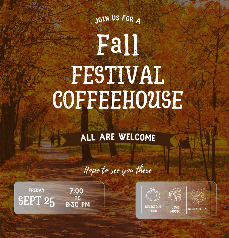 Fall Festival Coffeehouse September 25, 2026 7:00-8:30 PM